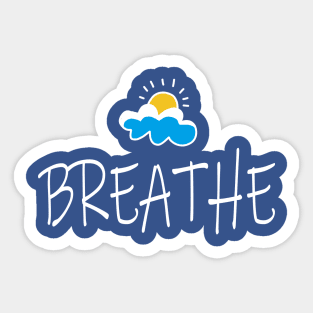 Breathe (w) Sticker